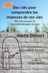 Des clés pour comprendre les impasses de nos vies